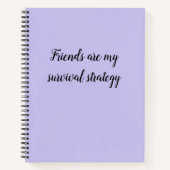 Vrienden zijn mijn overlevingsstrategie notitieboek (Voorkant)