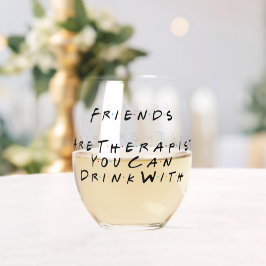 Vrienden zijn therapeuten waar je mee kunt drinken wijnglas zonder voet