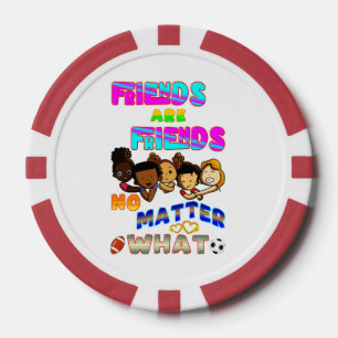 Vrienden zijn vrienden, wat er ook gebeurt poker chips