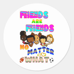Vrienden zijn vrienden, wat er ook gebeurt ronde sticker