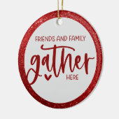 Vriendenfamilie verzamelt hier citaat Rode glitter Keramisch Ornament (Links)