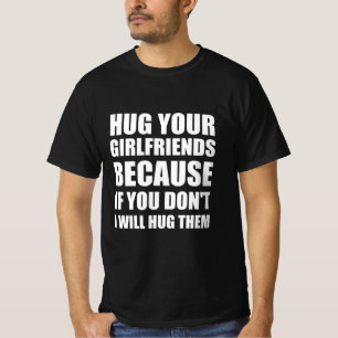Vriendin grappig citaat t-shirt