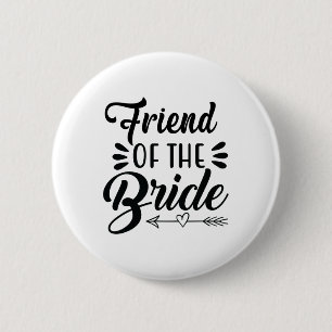 Vriendin Van De Bruid Trouwfeest Familie Bruids Ronde Button 5,7 Cm