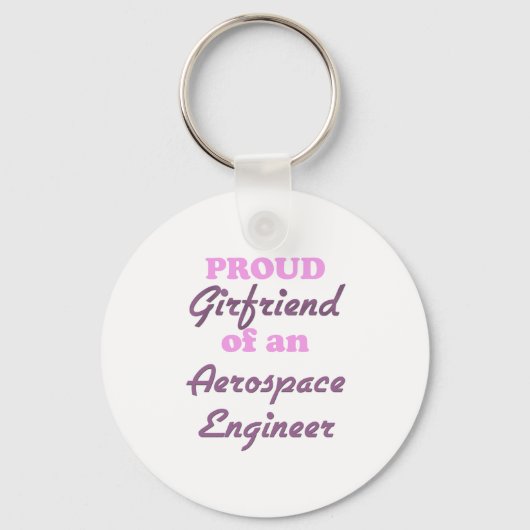 Vriendin van een Aerospace Engineer Sleutelhanger (Voorkant)