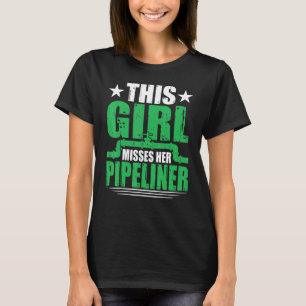 Vriendin Wife Pipeliner Welder Welder Pipeline T-shirt