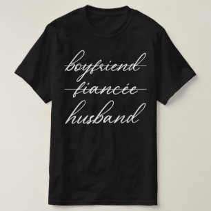 vriendje verloofde echtgenoot t-shirt