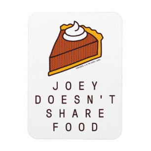 VRIENDS™ Joey deelt geen voedsel Magneet