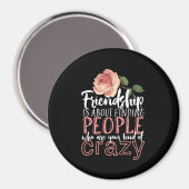 Vriendschap Citaat Cool Crazy Best Friends Magneet (Voorkant / Achterkant)