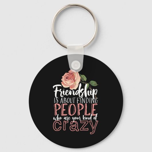 Vriendschap Citaat Cool Crazy Best Friends Sleutelhanger (Voorkant)