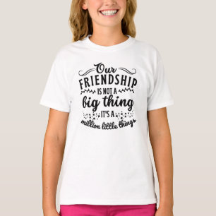 Vriendschap Grappig citaat T-shirt