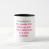Vriendschap is de kaars die je oplichten... mok (Midden)