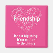 Vriendschap is een miljoen kleine dingen. Magneet (Voorkant)