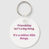 Vriendschap is geen groot iets. sleutelhanger (Voorkant)