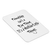 "Vriendschap is geen grote..." Sentimental Quote Magneet (Rechterzijde)