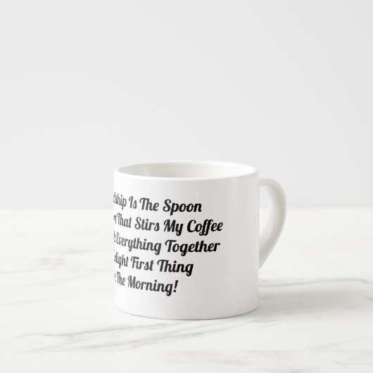 Vriendschap is het lef   espresso kop (Voorkant rechts)