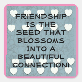 vriendschap is het zaad vierkante sticker