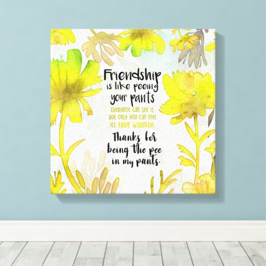 Vriendschap is net als je ouders plassen canvas afdruk (Insitu (Houten vloer))