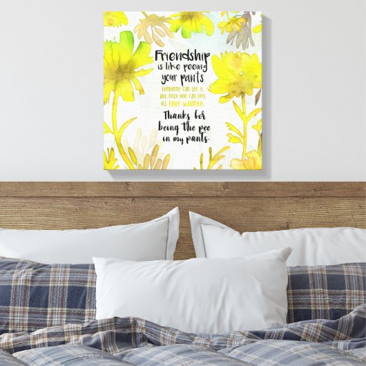 Vriendschap is net als je ouders plassen canvas afdruk (Insitu (Slaapkamer))