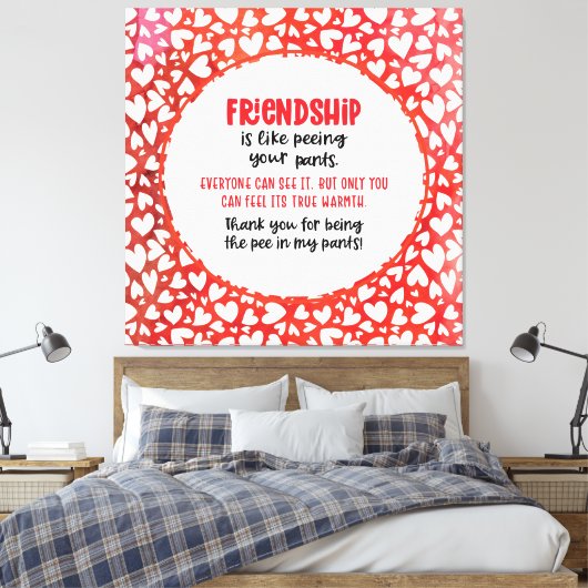 Vriendschap is net als je Valentijn Fun pingelen Canvas Afdruk (Insitu (Slaapkamer))