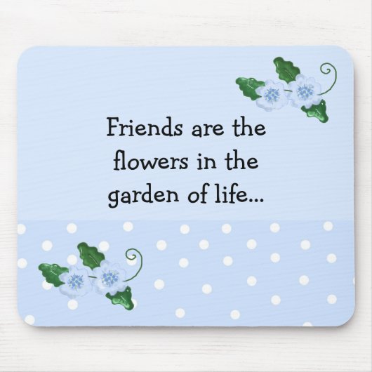 Vriendschapsdier Gezegde met blauwe bloemen Muismat (Voorkant)