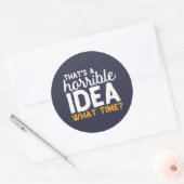 Vriendschapsdoelen dat is een verschrikkelijk idee ronde sticker (Envelop)