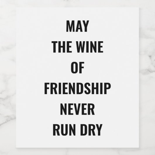 Vriendschapswijn nooit droog wijn etiket (Enkel label)