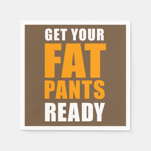 Vriendsgeven Fat Pants Ready (ON BROWN) Servet (Voorkant)