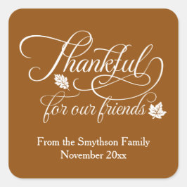 Vriendsgiving Dankbaar voor Onze Vrienden Vierkante Sticker