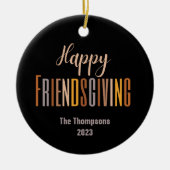 Vriendsgiving Thanksgiving Party Favor Custom Keramisch Ornament (Voorkant)