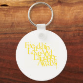 VRIENDSHIP LOVE AND LAUGHTER HEEFT ALTIJD QUOTES F SLEUTELHANGER (Voorkant)