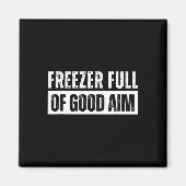 Vriezer vol goede doel Grappig jachtseizoen Sayi Magneet (Voorkant)