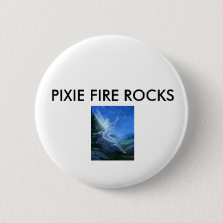 vrij 3, PIXIE FIRE ROCKS Ronde Button 5,7 Cm