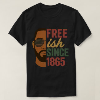 Vrij-achtig sinds 1865 Juneteenth Black History T-shirt