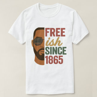 Vrij-achtig sinds 1865 Juneteenth Black History T-shirt