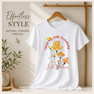 Vrij als de Bloemen Leven het Leven in Volle Bloei T-shirt