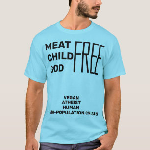 Vrij bevleesd kind (Vegan Atheist OverPopulation) T-shirt