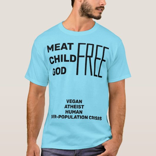 Vrij bevleesd kind (Vegan Atheist OverPopulation) T-shirt (Voorkant)