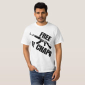 VRIJ EL CHAPO! T-SHIRT (Voorkant volledig)