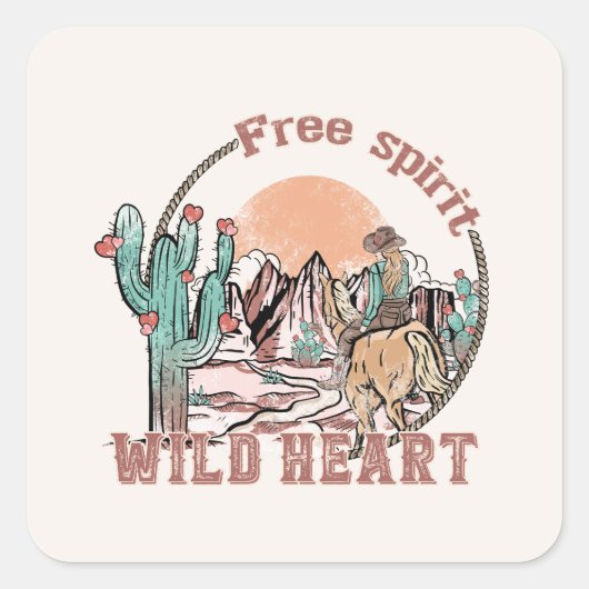 Vrij Geest, Wild Heart | Western land Vierkante Sticker (Voorkant)