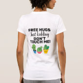 Vrij knuffelende cactussen raak me niet aan Sarcas T-shirt (Achterkant)