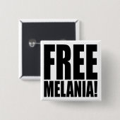 "VRIJ MELANIË!" VIERKANTE BUTTON 5,1 CM (Voorkant /achterkant)