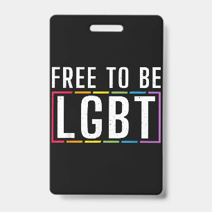 Vrij om LGBT Biseksueel Lesbisch Homoseksueel te z Badge