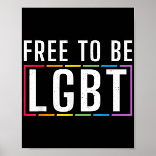 Vrij om LGBT Biseksueel Lesbisch Homoseksueel te z Poster