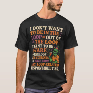 Vrij van Loop Verantwoordelijkheden Quote T-shirt