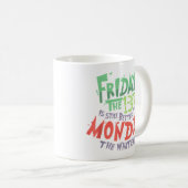 Vrijdag de 13e is beter dan maandag de wat dan ook koffiemok (Voorkant rechts)