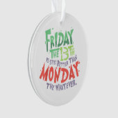 Vrijdag de 13e is beter dan maandag de wat dan ook ornament (voorkant)