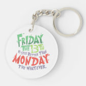 Vrijdag de 13e is beter dan maandag de wat dan ook sleutelhanger (Achterkant)