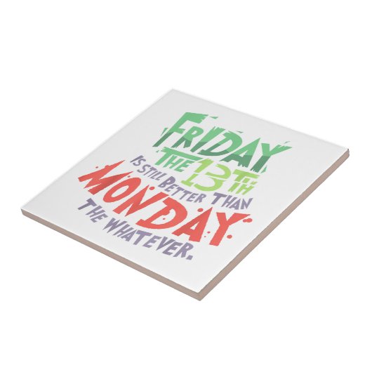 Vrijdag de 13e is beter dan maandag de wat dan ook tegeltje (Zijkant)