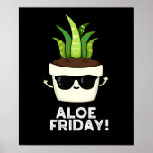 Vrijdag Funny Aloe Vera Plant Pun Dark BG Poster (Voorkant)