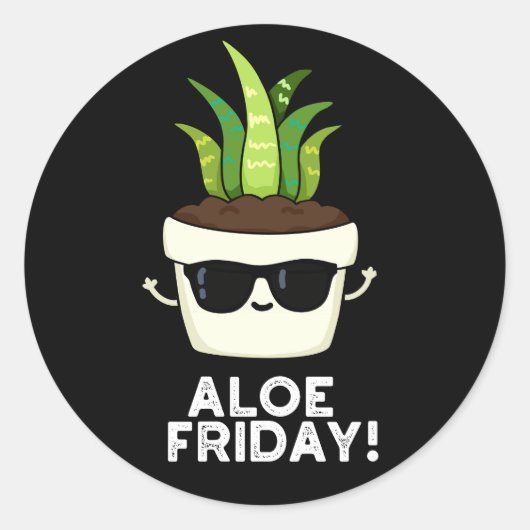 Vrijdag Funny Aloe Vera Plant Pun Dark BG Ronde Sticker (Voorkant)